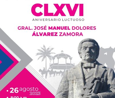 Conmemorará Ayuntamiento el 166 Aniversario Luctuoso de Manuel Álvarez
