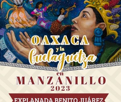 Ayuntamiento presentará a Oaxaca y la Guelaguetza en el centro de Manzanillo