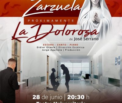 Adaptan la zarzuela “La Dolorosa” a escenarios colimotes