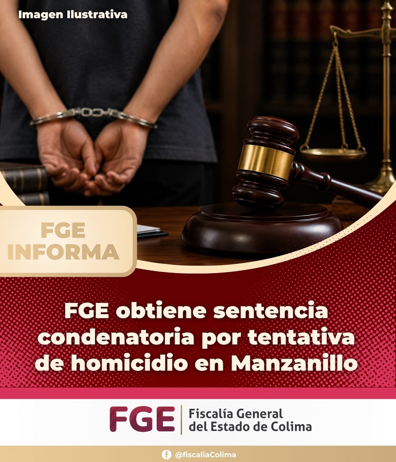 FGE obtiene sentencia condenatoria por tentativa de homicidio en Manzanillo